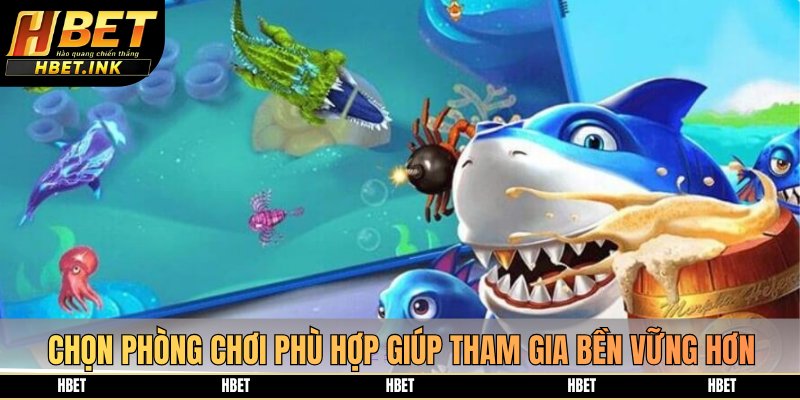 Chọn phòng chơi phù hợp giúp tham gia bền vững hơn