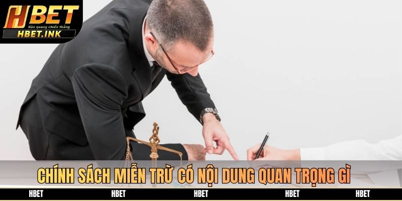 Chính sách miễn trừ có nội dung quan trọng gì