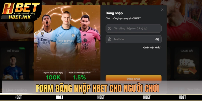 Đăng nhập HBET với biểu mẫu dễ dàng