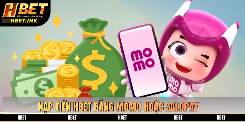 Nạp tiền HBET bằng zalopay hoặc momo